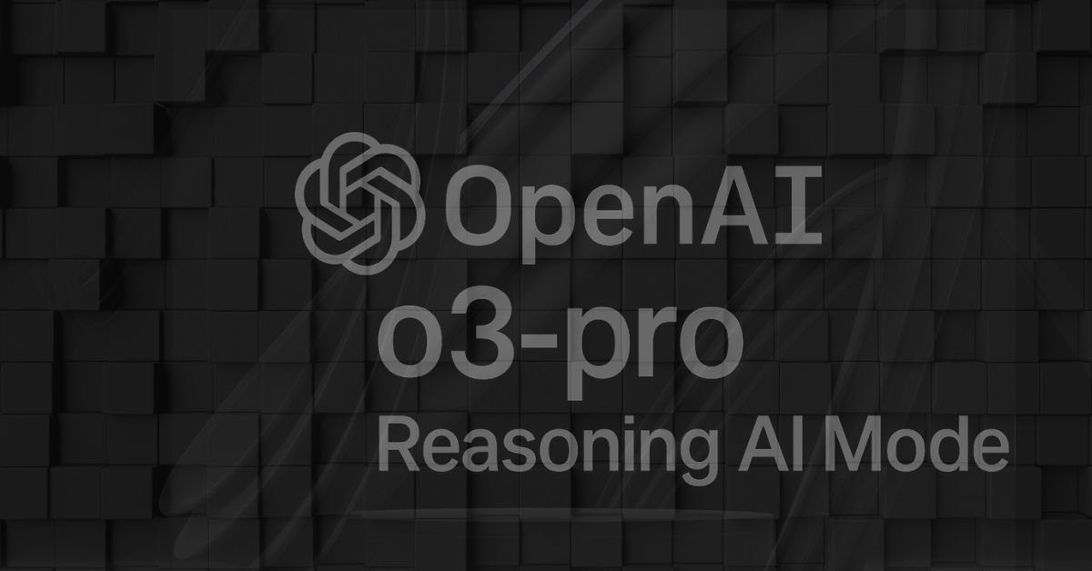 OpenAI Launches o3pro: Its Most Powerful Reasoning AI Model