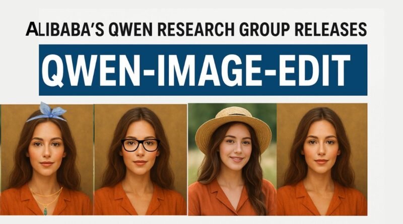 Alibaba’s Qwen research group has released Qwen-Image-Edit
