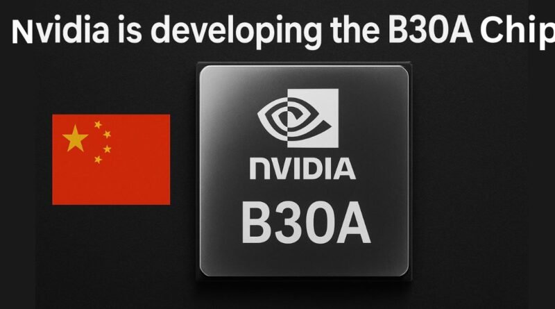 Nvidia Prepares Blackwell-Based B30A Chip for China