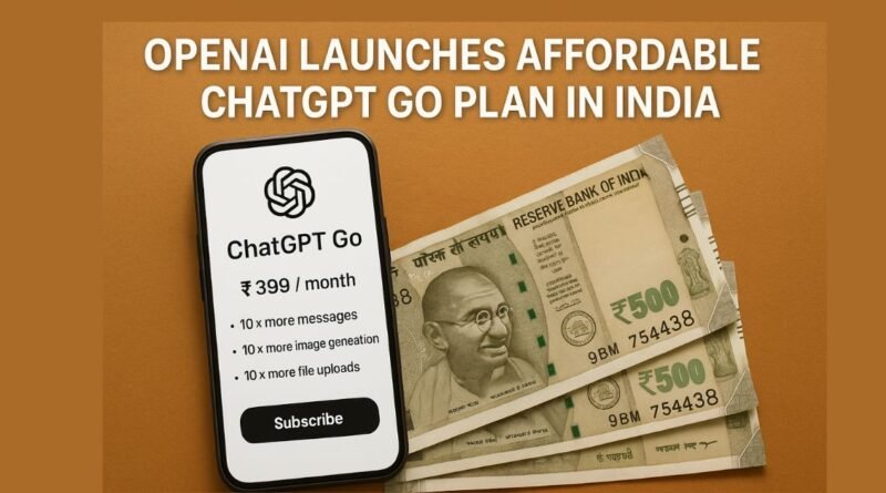 OpenAI Launches Affordable ChatGPT Go Plan in India
